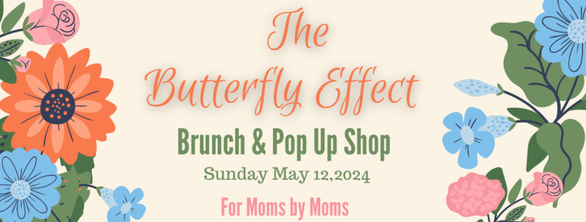 Butterfly Effect Mother’s Day Brunch & Pop Up Shop — event banner