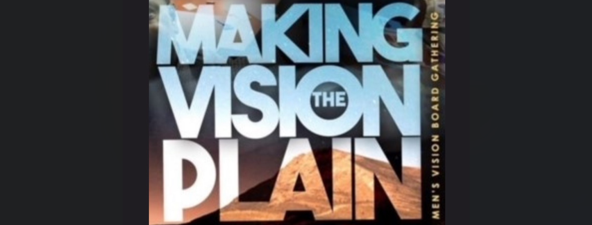 Making the Vision Plain Men’s Vision Board Gathering — event banner