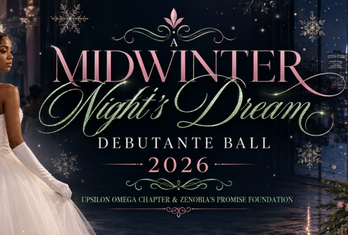 Upsilon Omega Chapter and Zenobia’s Promise Foundation present “A Midwinter Night’s Dream” Debutante Ball 2026