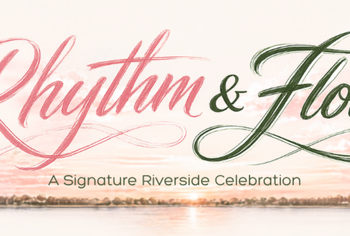 Rhythm & Flow A Signature Riverfront Celebration
